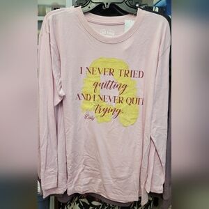 "I Never Tried Quitting And I Never Quit Trying" Dolly Pink Long Sleeve Tee XXL